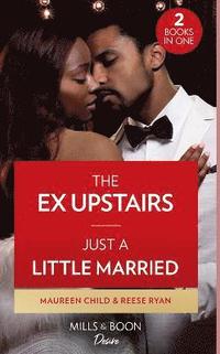 bokomslag The Ex Upstairs / Just A Little Married