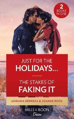 Just For The Holidays... / The Stakes Of Faking It 1