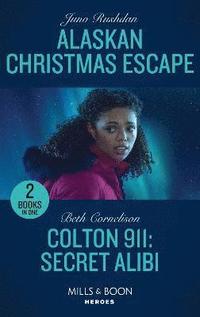 bokomslag Alaskan Christmas Escape / Colton 911: Secret Alibi
