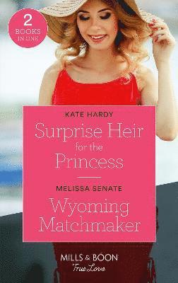 bokomslag Surprise Heir For The Princess / Wyoming Matchmaker