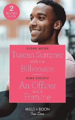 bokomslag Tuscan Summer With The Billionaire / An Officer And A Fortune