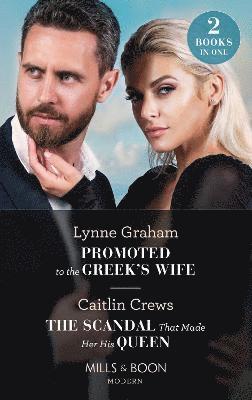 Promoted To The Greek's Wife / The Scandal That Made Her His Queen 1