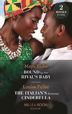 Bound By Her Rival's Baby / The Italian's Runaway Cinderella 1