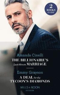 bokomslag The Billionaire's Last-Minute Marriage / A Deal For The Tycoon's Diamonds