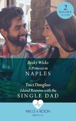 A Princess In Naples / Island Reunion With The Single Dad 1