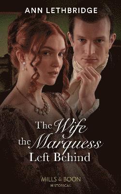 The Wife The Marquess Left Behind 1