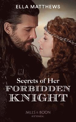 Ella Matthews - Secrets Of Her Forbidden Knight, Häftad