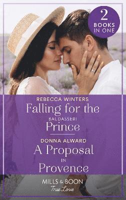 bokomslag Falling For The Baldasseri Prince / A Proposal In Provence