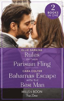 Rules Of Their Parisian Fling / Bahamas Escape With The Best Man 1