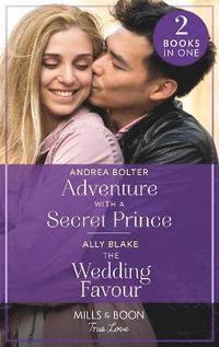 bokomslag Adventure With A Secret Prince / The Wedding Favour