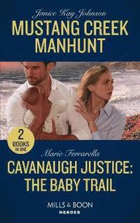 bokomslag Mustang Creek Manhunt / Cavanaugh Justice: The Baby Trail