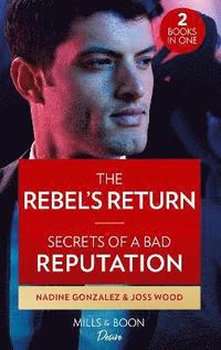 bokomslag The Rebel's Return / Secrets Of A Bad Reputation