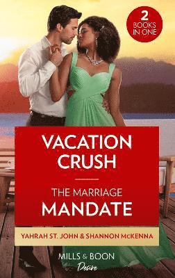 Vacation Crush / The Marriage Mandate 1