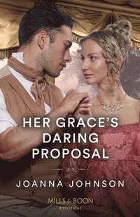 bokomslag Her Grace's Daring Proposal
