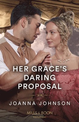 Her Grace's Daring Proposal 1