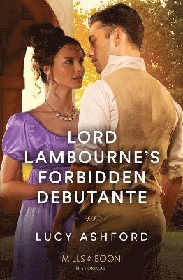 Lord Lambourne's Forbidden Debutante 1