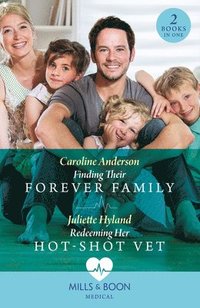 bokomslag Finding Their Forever Family / Redeeming Her Hot-Shot Vet