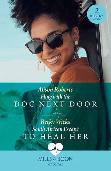 Alison Roberts, Becky Wicks - Fling With The Doc Next Door / South African Escape To Heal Her, Häftad
