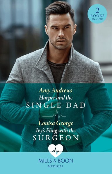 Amy Andrews, Louisa George - Harper And The Single Dad / Ivy's Fling With The Surgeon, Häftad