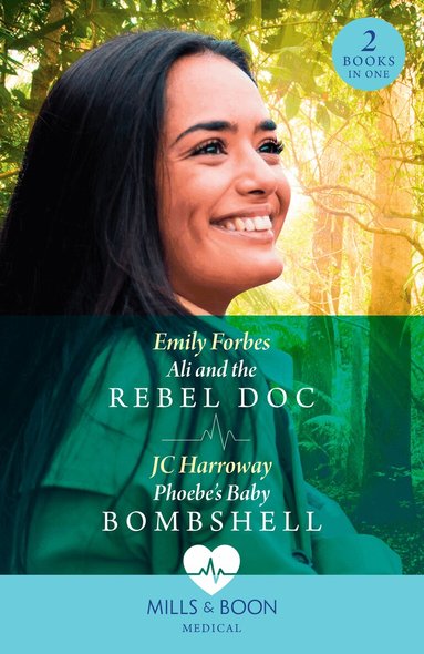 Emily Forbes, JC Harroway - Ali And The Rebel Doc / Phoebe's Baby Bombshell, Häftad