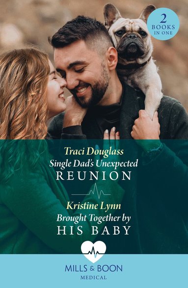 Traci Douglass, Kristine Lynn - Single Dad's Unexpected Reunion / Brought Together By His Baby, Häftad