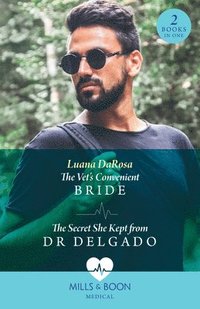 bokomslag The Vet's Convenient Bride / The Secret She Kept From Dr Delgado