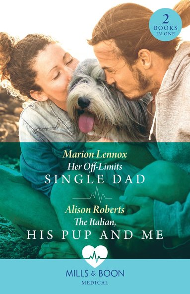 bokomslag Her Off-Limits Single Dad / The Italian, His Pup And Me - 2 Books in 1
