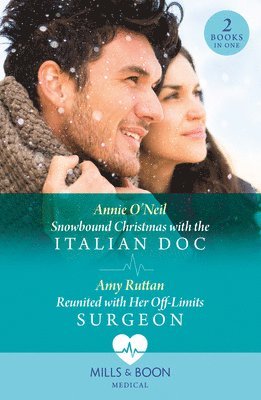 bokomslag Snowbound Christmas With The Italian Doc / Reunited With Her Off-Limits Surgeon