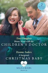 bokomslag Home Alone With The Children's Doctor / A Surgeon's Christmas Baby