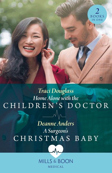 Traci Douglass, Deanne Anders - Home Alone With The Children's Doctor / A Surgeon's Christmas Baby, Häftad