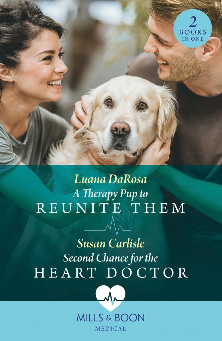 Luana DaRosa, Susan Carlisle - Therapy Pup To Reunite Them / Second Chance For The Heart Doctor, Häftad