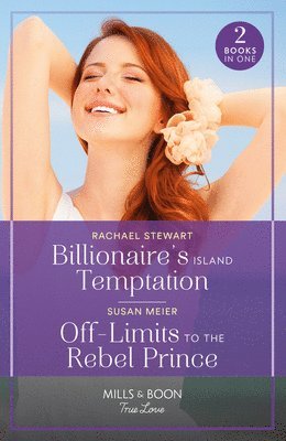Billionaire's Island Temptation / Off-Limits To The Rebel Prince 1