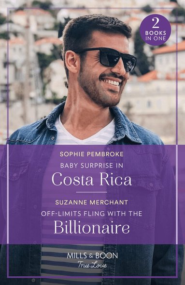 Sophie Pembroke, Suzanne Merchant - Baby Surprise In Costa Rica / Off-Limits Fling With The Billionaire, Häftad