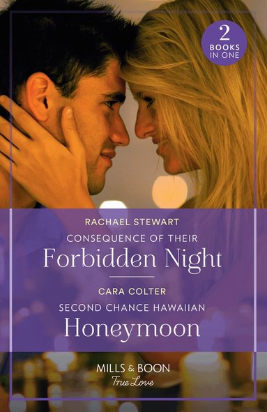 Rachael Stewart, Cara Colter - Consequence Of Their Forbidden Night / Second Chance Hawaiian Honeymoon, Häftad