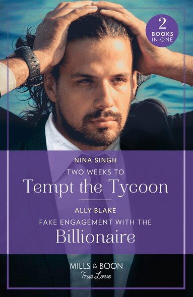 Nina Singh, Ally Blake - Two Weeks To Tempt The Tycoon / Fake Engagement With The Billionaire, Häftad