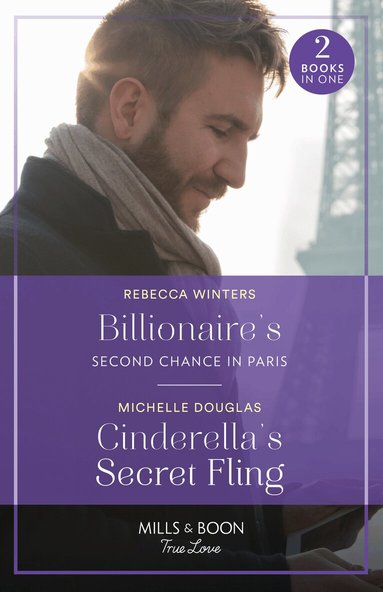 Rebecca Winters, Michelle Douglas - Billionaire's Second Chance In Paris / Cinderella's Secret Fling, Häftad