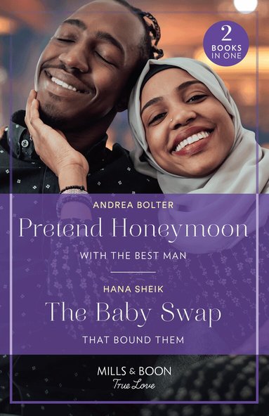 Andrea Bolter, Hana Sheik - Pretend Honeymoon With The Best Man / The Baby Swap That Bound Them, Häftad