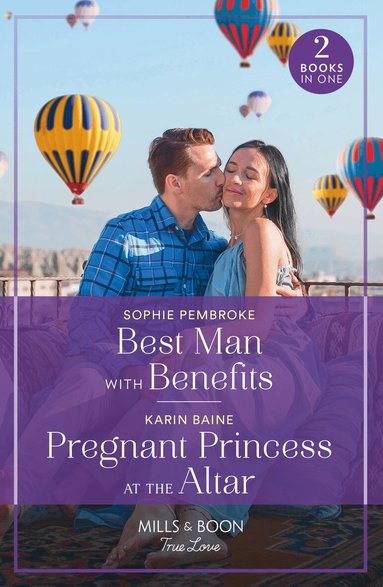 Sophie Pembroke, Karin Baine - Best Man With Benefits / Pregnant Princess At The Altar, Häftad