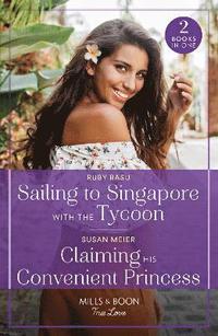 bokomslag Sailing To Singapore With The Tycoon / Claiming His Convenient Princess
