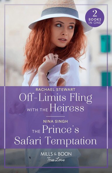 Rachael Stewart, Nina Singh - Off-Limits Fling With The Heiress / The Prince's Safari Temptation – 2 Books in 1, Häftad