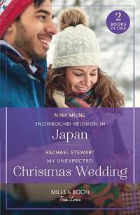 bokomslag Snowbound Reunion In Japan / My Unexpected Christmas Wedding