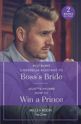 bokomslag Cinderella Assistant To Boss's Bride / How To Win A Prince