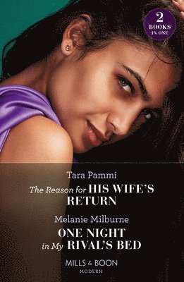 Tara Pammi, Melanie Milburne - Reason For His Wife's Return / One Night In My Rival's Bed, Häftad