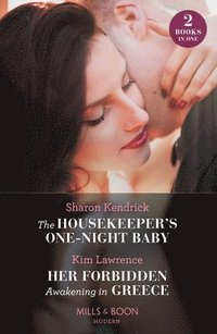 bokomslag The Housekeeper's One-Night Baby / Her Forbidden Awakening In Greece