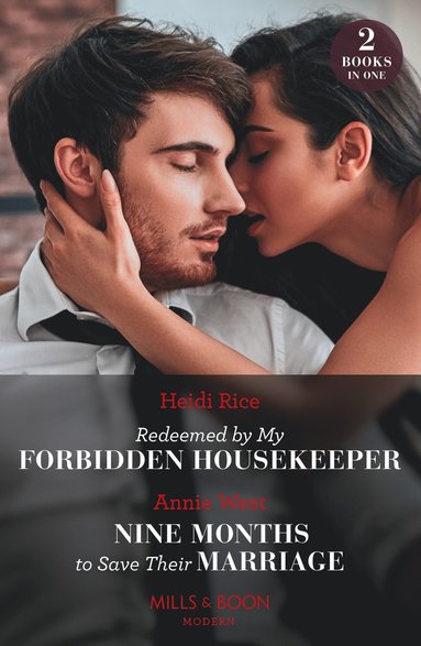 bokomslag Redeemed By My Forbidden Housekeeper / Nine Months To Save Their Marriage - 2 Books in 1
