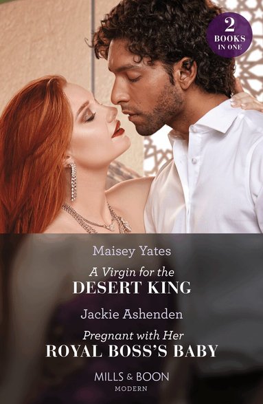 Maisey Yates, Jackie Ashenden - Virgin For The Desert King / Pregnant With Her Royal Boss's Baby – 2 Books in 1, Häftad