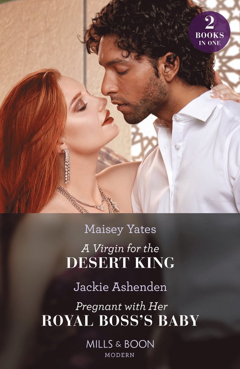 Maisey Yates, Jackie Ashenden - Virgin For The Desert King / Pregnant With Her Royal Boss's Baby – 2 Books in 1, Häftad