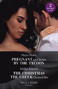 bokomslag Pregnant And Stolen By The Tycoon / The Christmas The Greek Claimed Her