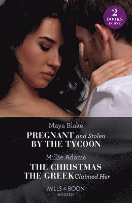 bokomslag Pregnant And Stolen By The Tycoon / The Christmas The Greek Claimed Her