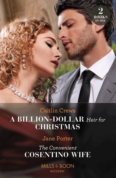 Caitlin Crews, Jane Porter - Billion-Dollar Heir For Christmas / The Convenient Cosentino Wife, Häftad
